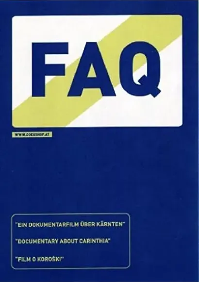 F.A.Q. - Film o Koroski/Ein Film über Kärnten