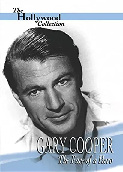 Gary Cooper: The Face of a Hero