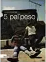 5 pal peso