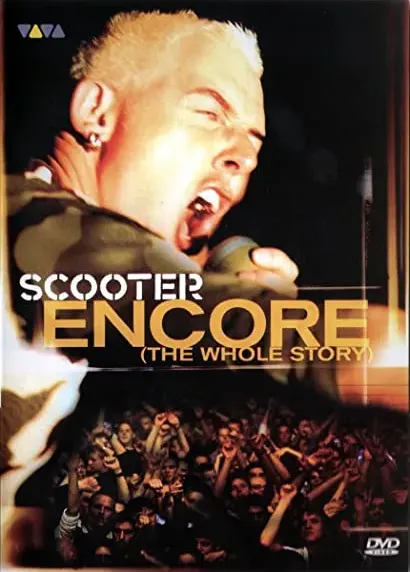 Scooter: Encore - The Whole Story