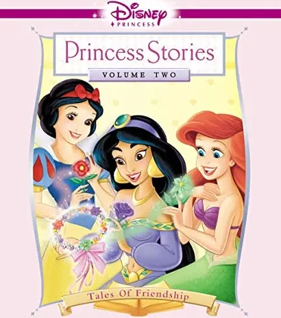 Disney Princess Stories Volume Two: Tales of Friendship