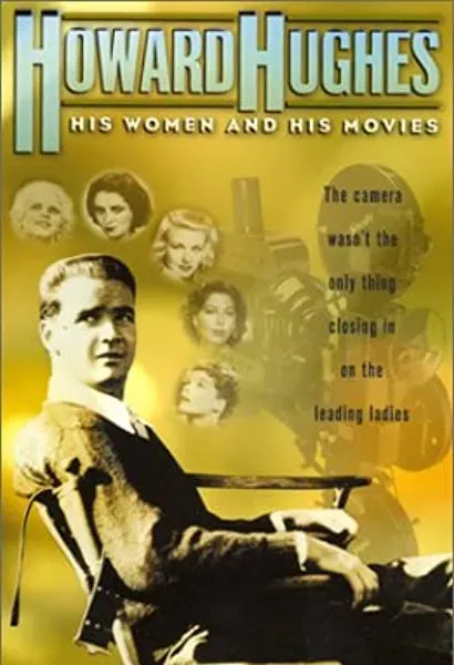 Howard Hughes: His Women and His Movies