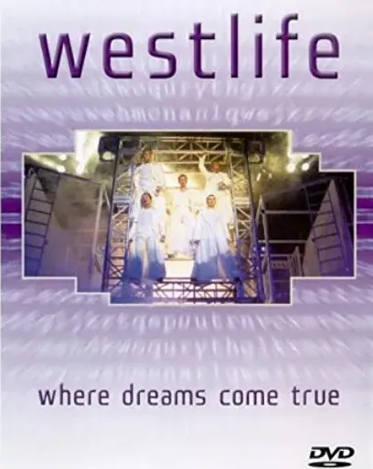 Westlife: Where Dreams Come True