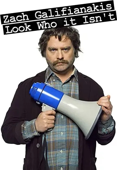Zach Galifianakis: Look Who It Isn't