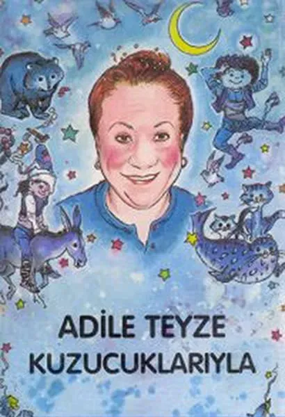Adile Teyze ve Kuzucuklar