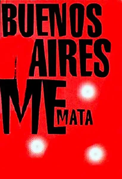 Buenos Aires me mata
