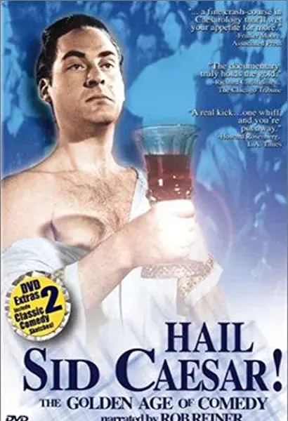 Hail Sid Caesar! The Golden Age of Comedy