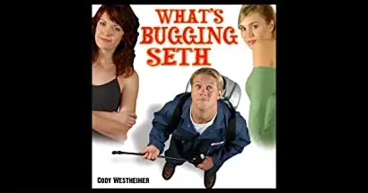 What's Bugging Seth