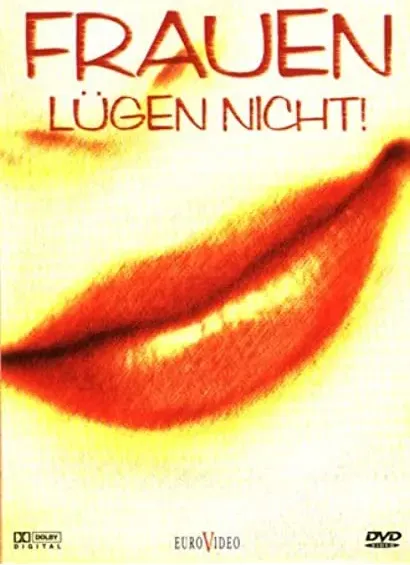 Frauen lügen nicht