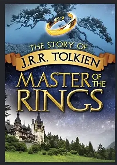 J.R.R. Tolkien: Master of the Rings - The Definitive Guide to the World of the Rings