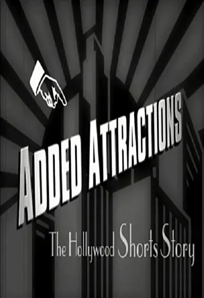 Added Attractions: The Hollywood Shorts Story