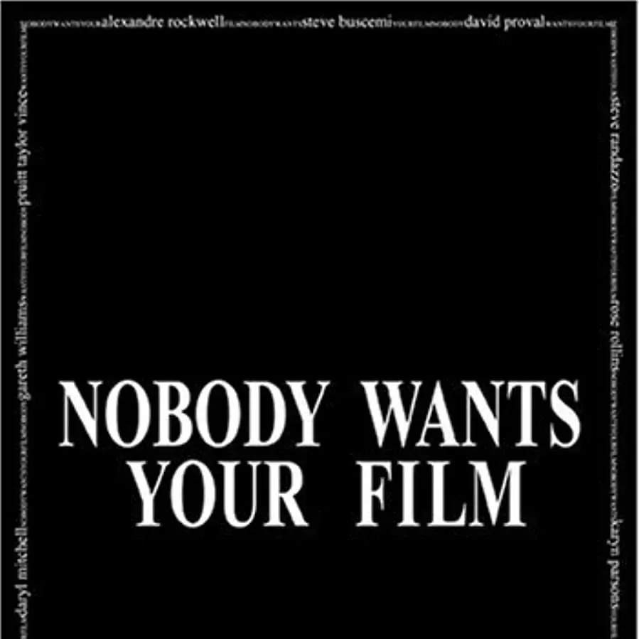 Nobody Wants Your Film online