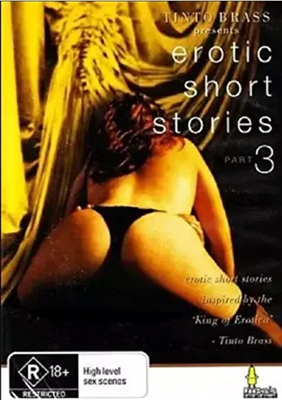 Tinto Brass Presents Erotic Short Stories: Part 3 - Hold My Wrists Tight