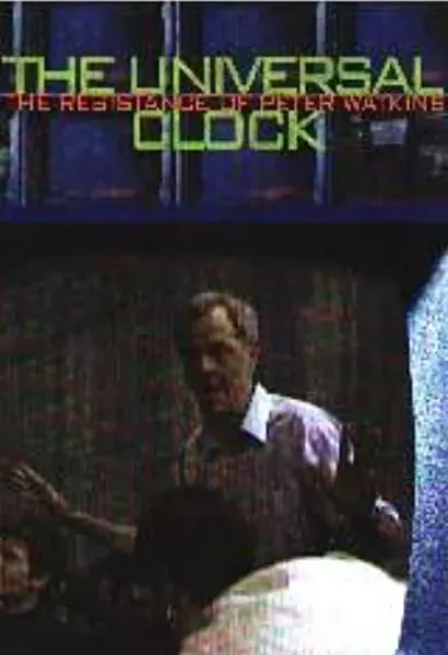 The Universal Clock: The Resistance of Peter Watkins