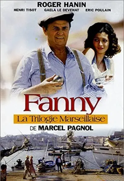 La trilogie marseillaise: Fanny