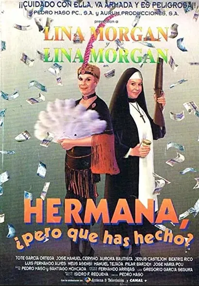 Hermana, pero ¿qué has hecho?