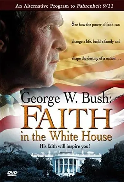 George W. Bush: Faith in the White House