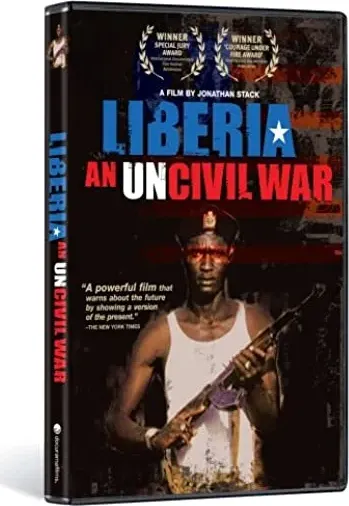 Liberia: An Uncivil War