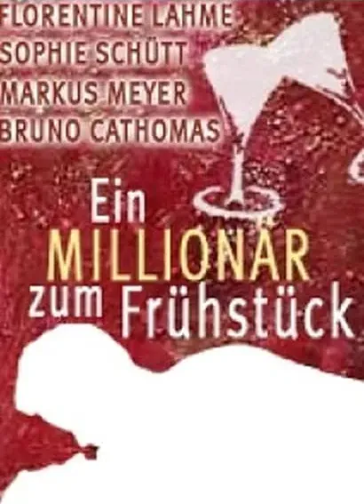 Ein Millionär zum Frühstück