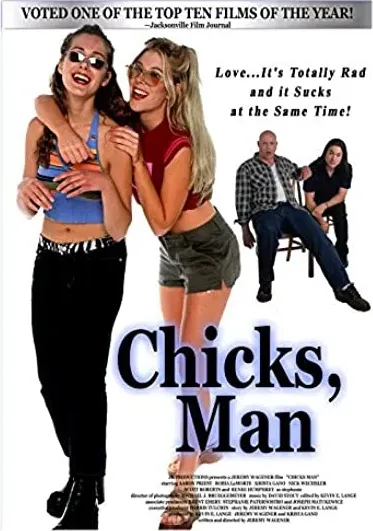Chicks, Man