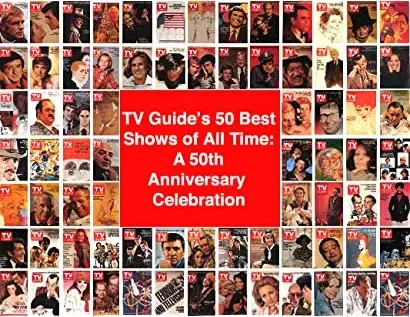 TV Guide's 50 Best Shows of All Time: A 50th Anniversary Celebration