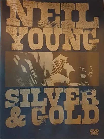 Neil Young: Silver and Gold
