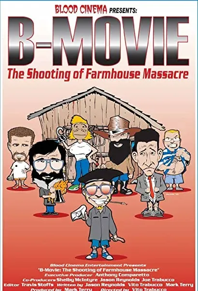 B-Movie: The Shooting of 'Farmhouse Massacre'