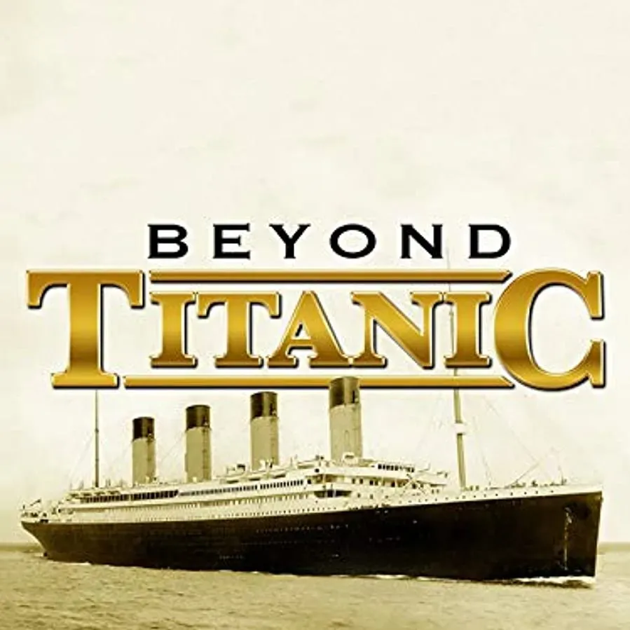 Beyond Titanic online