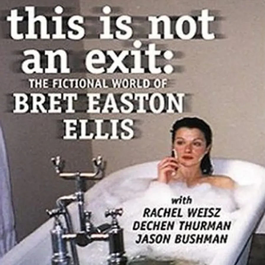 This Is Not an Exit: The Fictional World of Bret Easton Ellis online