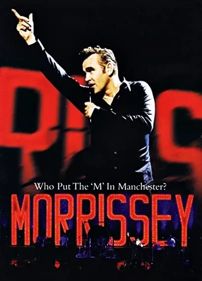 Morrissey: Who Put the M in Manchester