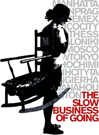The Slow Business of Going