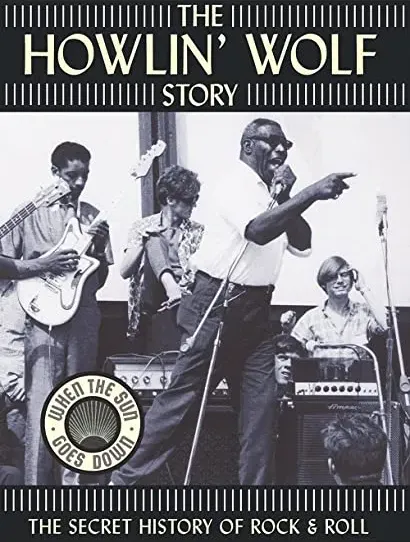 The Howlin' Wolf Story