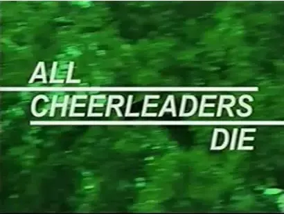 All Cheerleaders Die