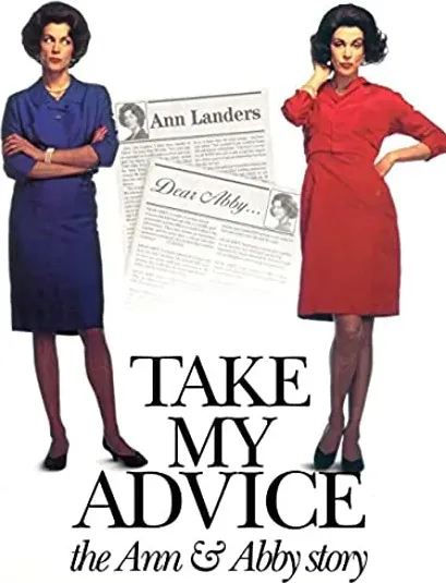 Take My Advice: The Ann and Abby Story