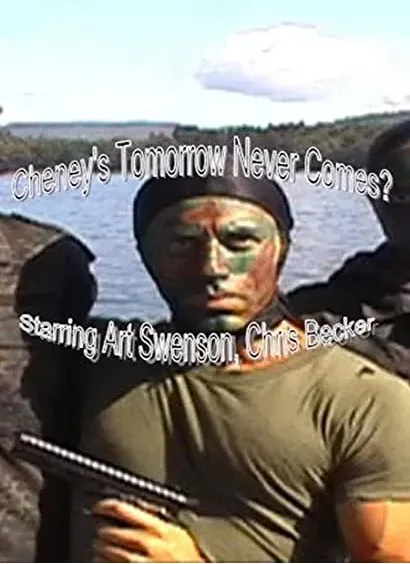 Cheney's Tomorrow Never Comes?
