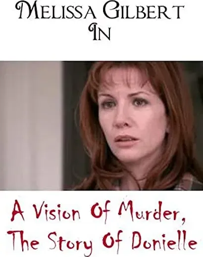 A Vision of Murder: The Story of Donielle