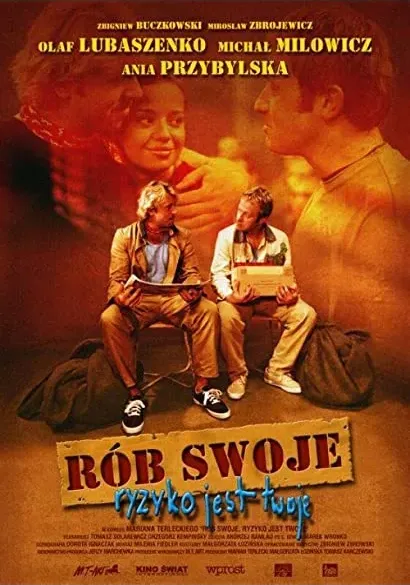 Rób swoje, ryzyko jest twoje