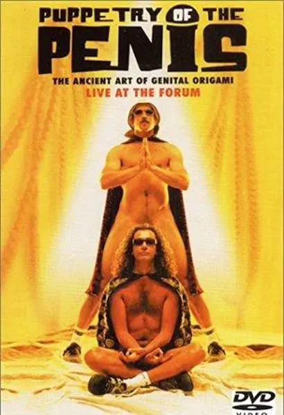 Puppetry of the Penis: Live at the Forum