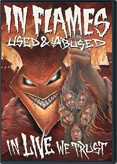 In Flames: Used & Abused - In Live We Trust