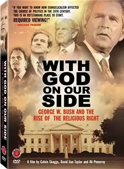 With God on Our Side: George W. Bush and the Rise of the Religious Right in America