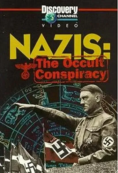 Nazis: The Occult Conspiracy