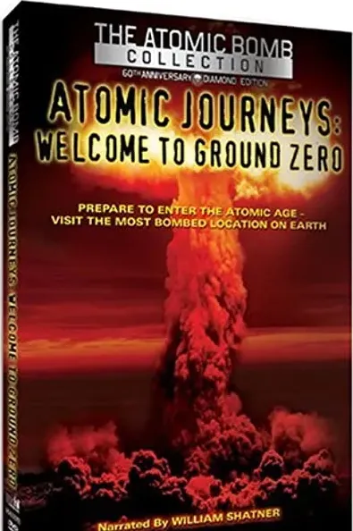 Atomic Journeys: Welcome to Ground Zero