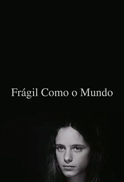 Frágil Como o Mundo