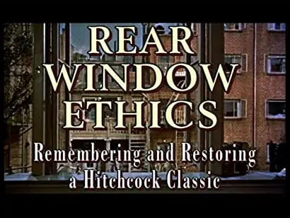 'Rear Window' Ethics: Remembering and Restoring a Hitchcock Classic
