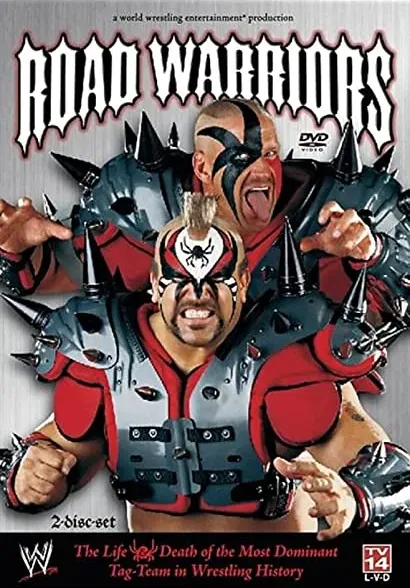 Road Warriors: The Life and Death of Wrestling's Most Dominant Tag Team