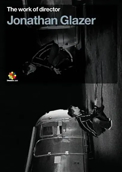 The Work of Director Jonathan Glazer