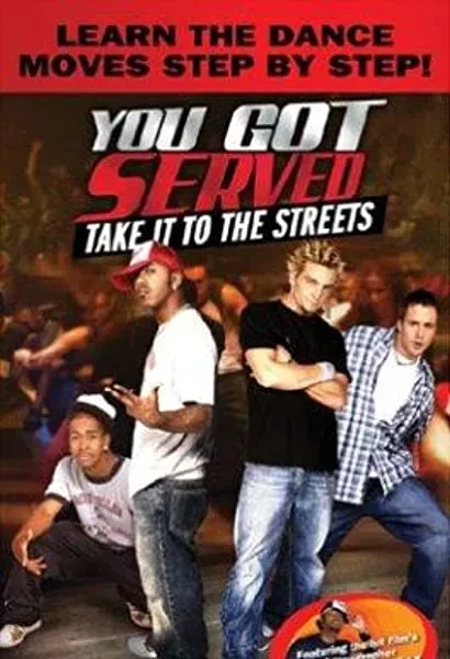 You Got Served, Take It to the Streets
