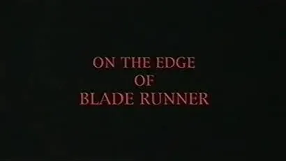 On the Edge of 'Blade Runner'