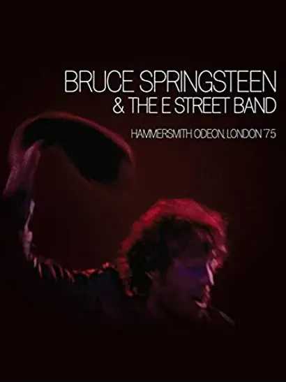Bruce Springsteen and the E Street Band: Hammersmith Odeon, London '75 online