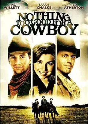 Nothing Too Good for a Cowboy
